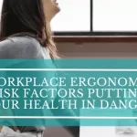 Ergonomic Hazards: Major Workplace Ergonomic Risk Factors