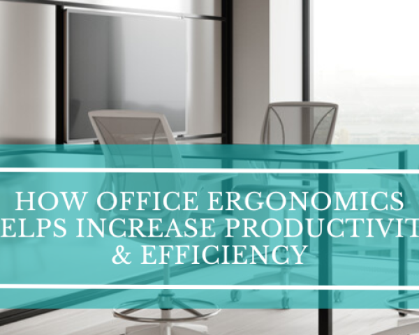 How Does Office Ergonomics help Increase Productivity and Efficiency?