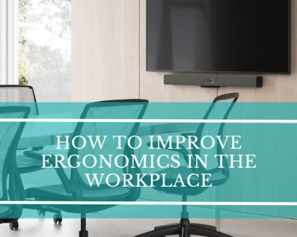 How To Improve Ergonomics In The Workplace?