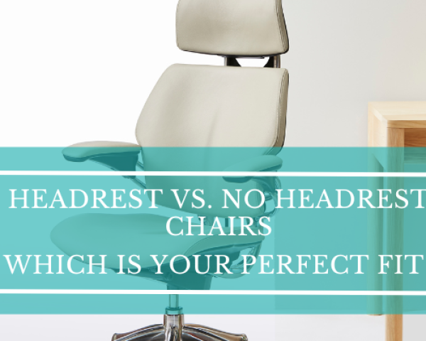 Headrest Chairs vs No Headrest Chairs: Which is Right for You?