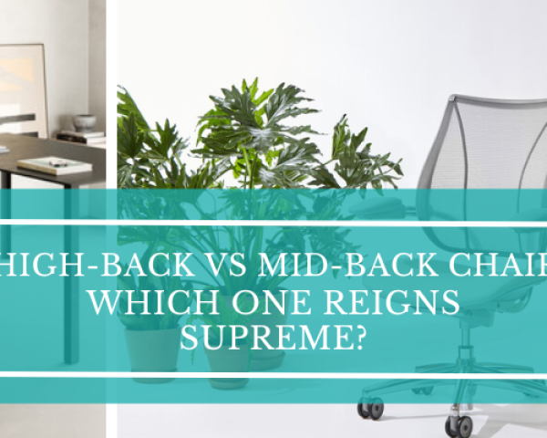 High-Back vs Mid-Back Office Chair: What’s Right for You?