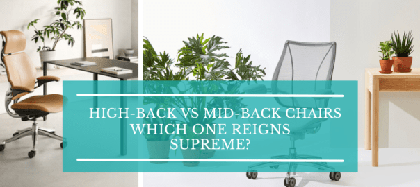 High-Back vs. Mid-Back Office Chair